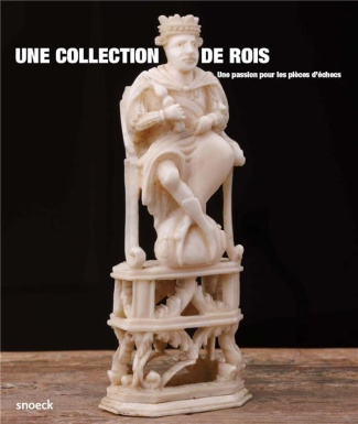 Une collection de rois. Une passion pour les pièces d'échecs