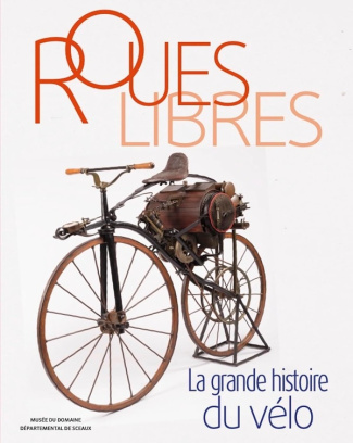 Roues libres. La grande histoire du vélo