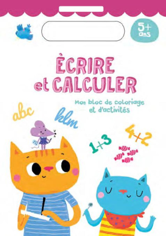 Ecriture et calcul. 5 ans et  