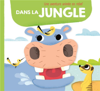 Dans la jungle. Une aventure animée en relief