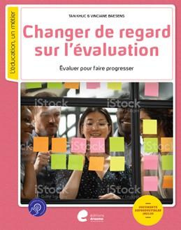 Changer de regard sur l'évaluation. Pour qu'évaluation rime avec apprentissage