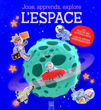 L'espace. Prêt(e) pour le décollage ? - Avec plus de 260 autocollants et 1 grand poster phosphoresce