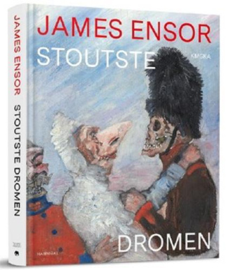 James Ensor. Rêves Fantasques
