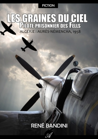 Les graines du ciel. Pilote prisonnier des Fells