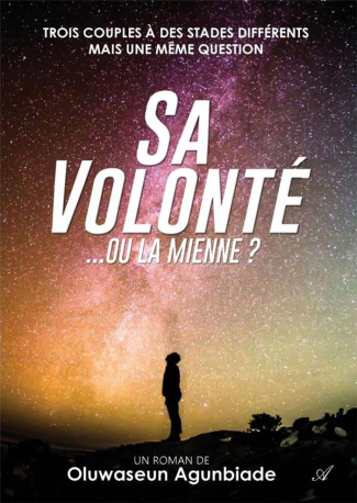 Sa volonté... ou la mienne ?