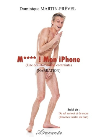 M**** ! Mon iPhone ! (une désintoxication contrainte)