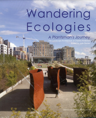 WANDERING ECOLOGIES - A PLANTSMAN'S JOURNEY. THE LANDSCAPE ARCHITECTURE OF CHARLES ANDERSON;