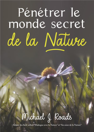 penetrer le monde secret de la nature