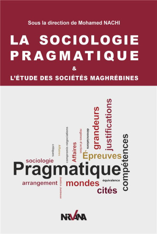 La sociologie pragmatique. L'étude des sociétés maghrébines
