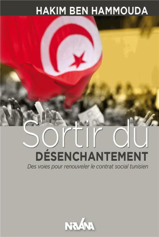 Sortir du désenchantement. Des voies pour renouveler le contrat social tunisien