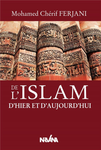 De l'Islam d'hier et d'aujourd'hui