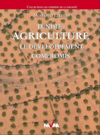 Tunisie : agriculture. Le développement compromis