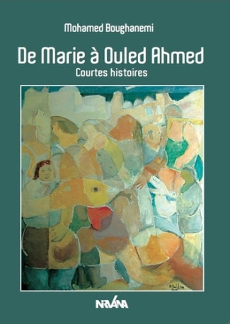 De marie a Ouled Ahmed. Courtes histoires