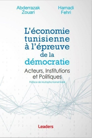 L’économie tunisienne à l’épreuve de la démocratie. Acteurs, Institutions et Politiques