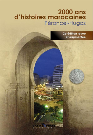 2000 ans d'histoires marocaines. 2e édition revue et augmentée