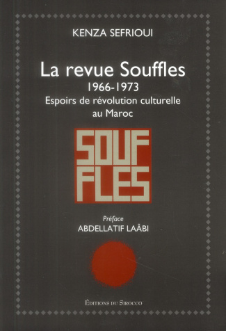 La revue Souffles (1966-1973). Espoirs de révolution culturelle au Maroc
