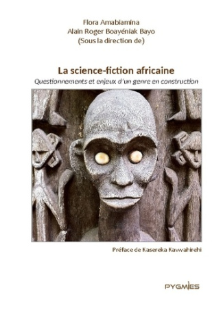 La science fiction africaine. Questionnement et enjeux d'un genre en construction