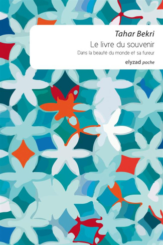 LE LIVRE DU SOUVENIR - DANS LA BEAUTE DU MONDE ET SA FUREUR