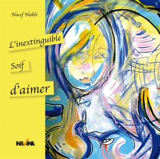 L'inextinguible soif d'aimer