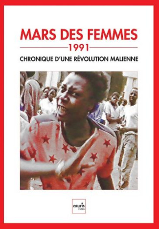 Mars des femmes, 1991. Chronique d'une révolution malienne, avec 1 DVD