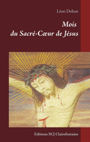 Mois du Sacré-Coeur de Jésus. Editions SCJ Clairefontaine