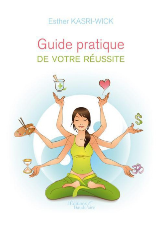 Guide pratique de votre réussite