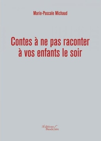 Contes à ne pas raconter à vos enfants le soir