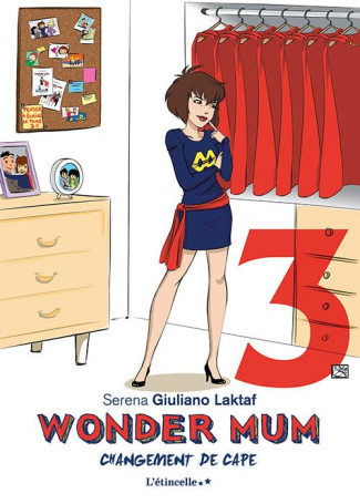 Wonder Mum. Tome 3, Changement de cape