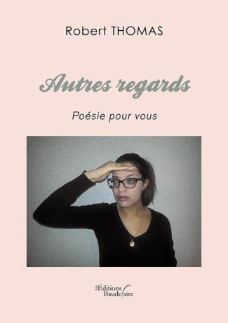 Autres regards. Poésie pour vous