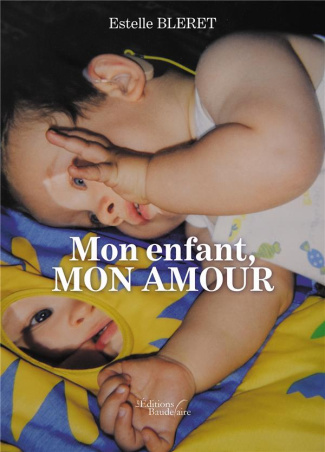 Mon enfant, mon amour