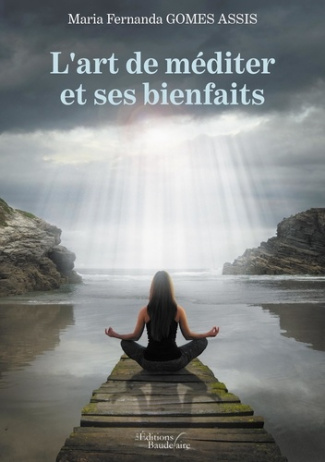 L'art de méditer et ses bienfaits