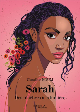 Sarah. Des ténèbres à la lumière