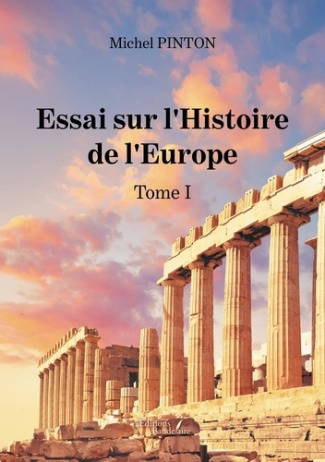 Essai sur l'Histoire de l'Europe. Tome 1