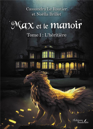 Max et le manoir. Tome 1, L'héritière