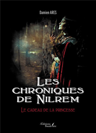 Les chroniques de Nilrem. Le cadeau de la princesse