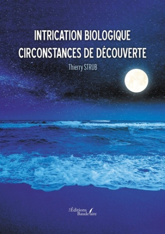Intrication biologique. Circonstances de découverte