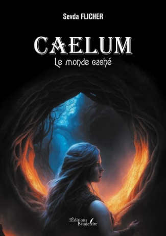 Caelum. Le monde caché