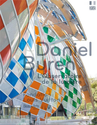 Daniel Buren. L'observatoire de la lumière, Edition bilingue français-anglais
