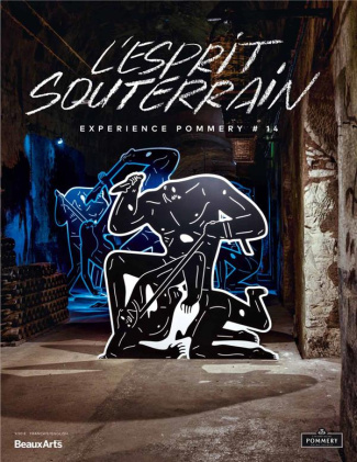 Expérience Pommery N° 14 : L'esprit souterrain. Edition bilingue français-anglais