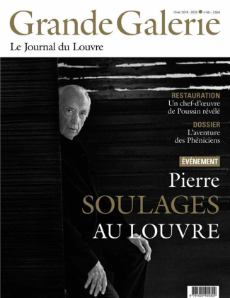 Grande Galerie N° 50, hiver 2019-2020 : Pierre Soulages au Louvre