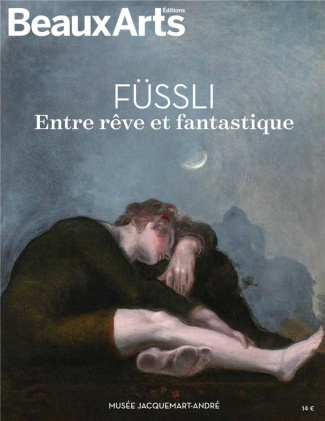 Fu¨ssli, entre rêve et fantastique. Au Musée Jacquemart-André