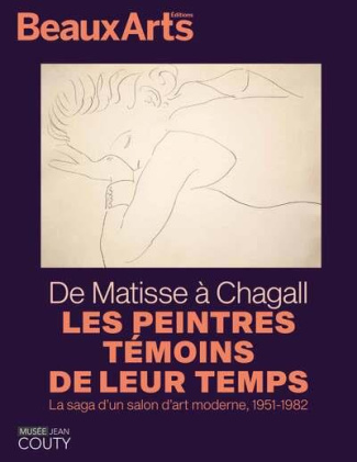 De Matisse à Chagall, les peintres témoins de leur temps. La saga d'un salon d'art moderne, 1951-198