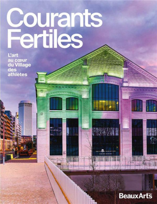 Courants Fertiles. L’art au coeur du Village des athlètes