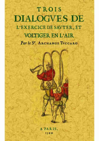 Trois dialogues de l'exercice de sauter et voltiger en l'air