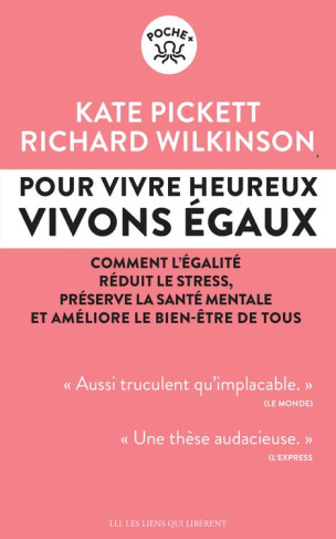 Pour vivre heureux, vivons égaux ! Comment l'égalité réduit le stress, préserve la santé mentale et