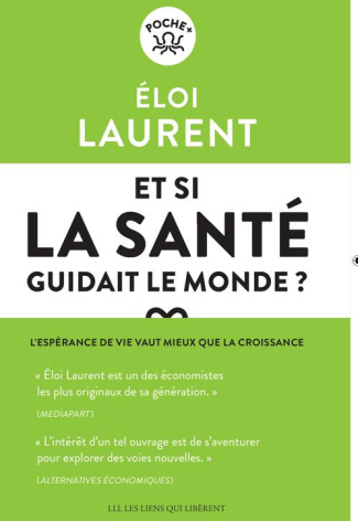Et si la santé guidait le monde? - L'ESPERANCE DE VIE VAUT MIEUX QUE LA CROISSANCE
