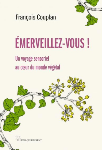 Emerveillez-vous ! Un voyage sensoriel au coeur du monde végétal