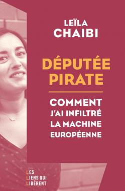 Députée pirate. Comment j'ai infiltré la machine européenne