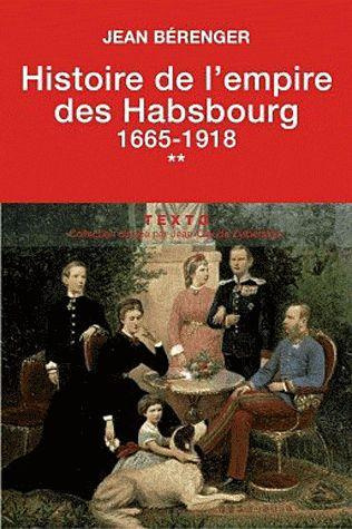 Histoire de l'empire des Habsbourg. Tome 2, 1665-1918