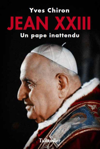 Jean XXIII. Un pape inattendu